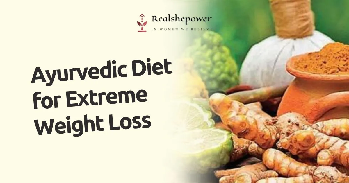 The Ultimate Guide To An Ayurvedic Diet For Extreme Weight Loss