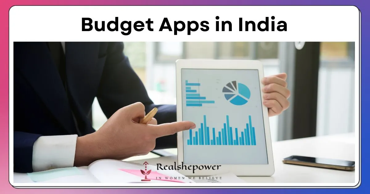 Budget Apps In India To Track Expenses