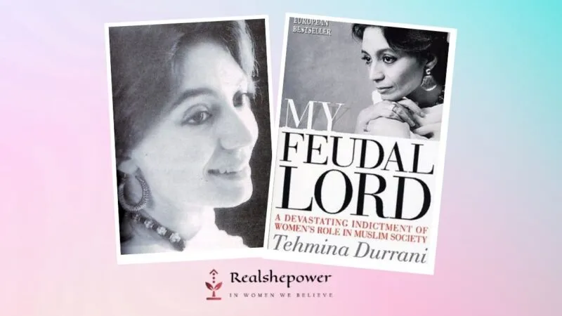 Book Review: My Feudal Lord By Tehmina Durrani – A Raw Exposé Of Abuse And Patriarchal Oppression