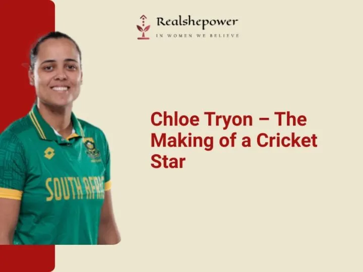 Chloe Tryon – The Making Of A Cricket Star