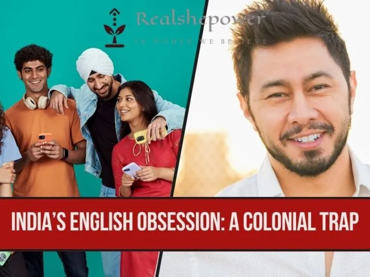 Why Are Indians Obsessed With English And White Skin Approval? Unpacking The Roots Of Classism And Colonial Hangovers
