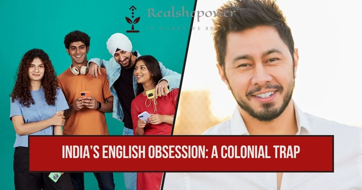 Why Are Indians Obsessed With English?