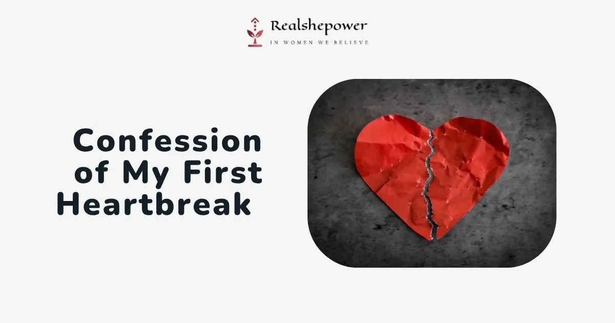 Confession Of My First Heartbreak
