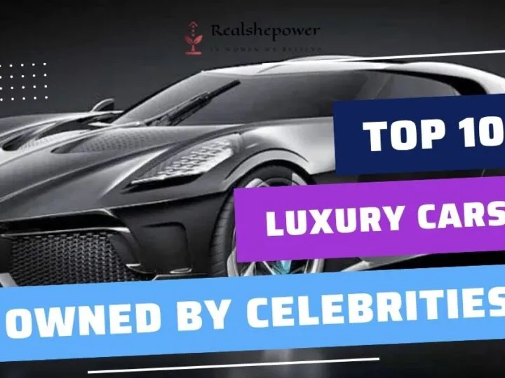 10 Jaw-Dropping Luxury Cars Owned By The World’s Ultra-Wealthy Celebrities