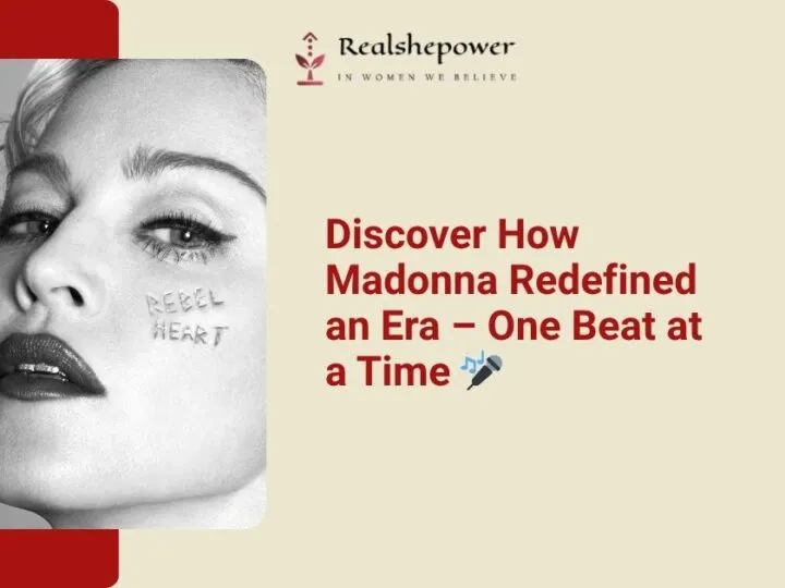 Madonna: The Rebel Heart Who Redefined A Generation