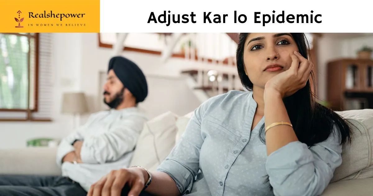 How ‘Adjust Kar Lo’ Is Killing Our Self-Respect