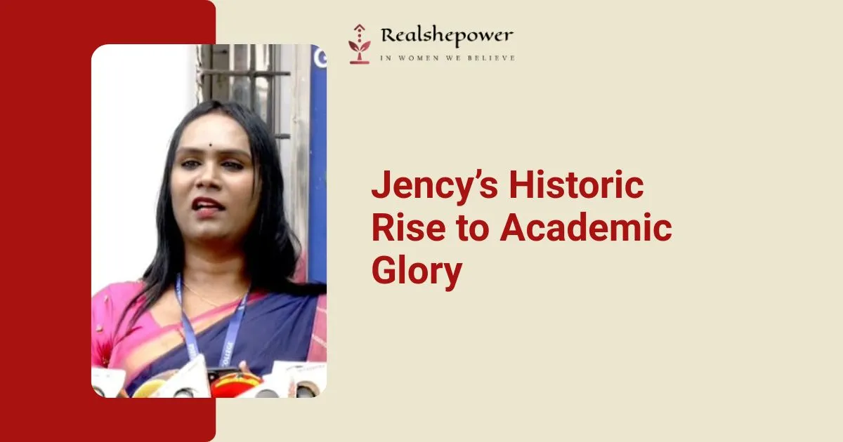 Transgender Trailblazer: Jency’s Historic Triumph In Academia