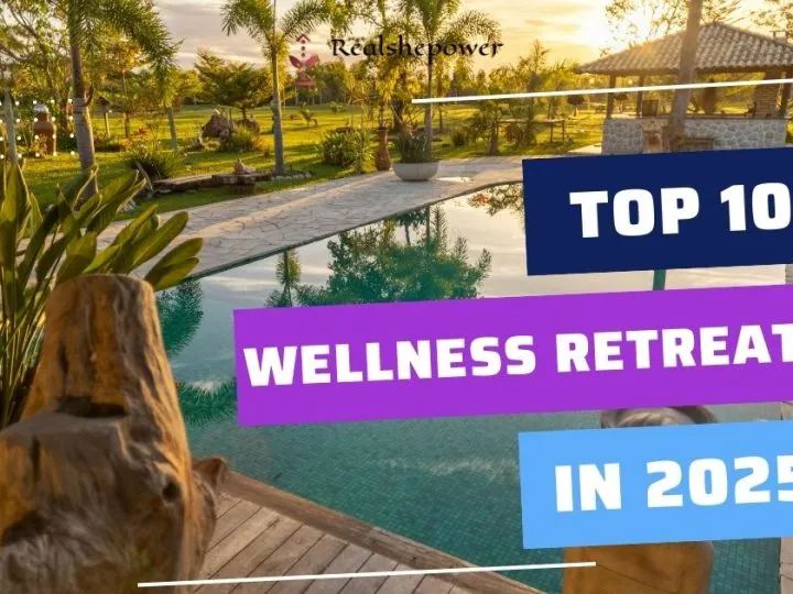 Top 10 Wellness Retreats That Promise A Total Mind-Body Reset