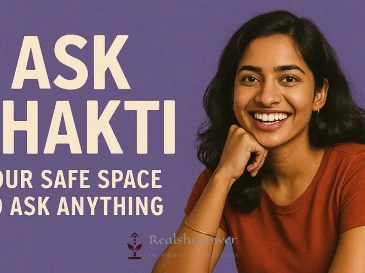 Ask Shakti: Your Safe Space To Ask Anything