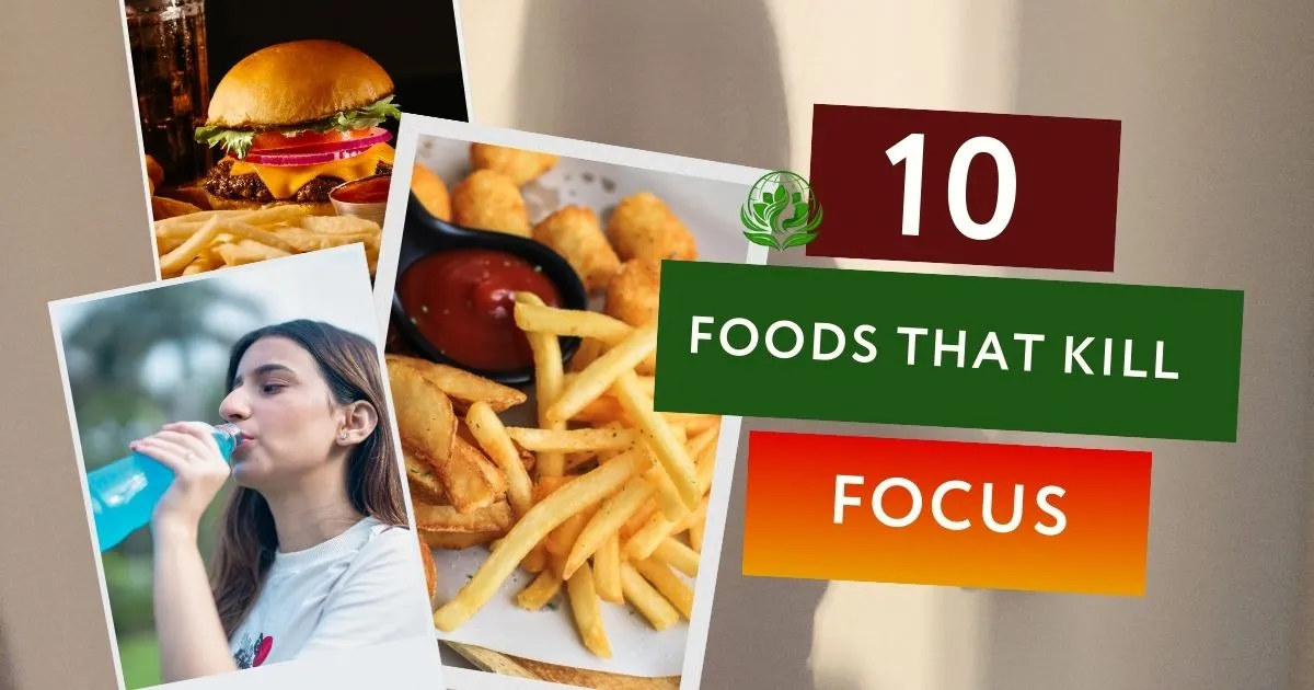 10 Foods That Kill Focus &Amp; Drain Your Brain Energy (Avoid These For 7 Days)