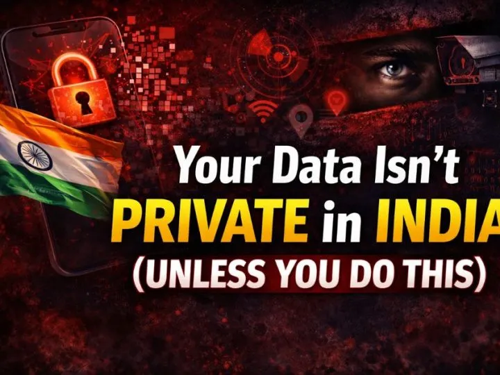 One Leak Can Ruin Everything: The Indian Privacy Guide No One Gives You