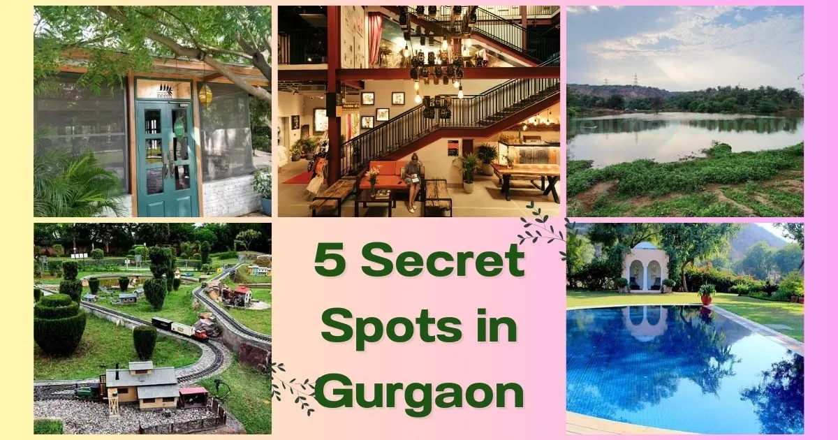 5 Secret Spots In Gurgaon For Your Next Escape