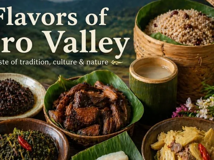 The Flavors Of Ziro Valley A Food Guide To Arunachal Pradesh