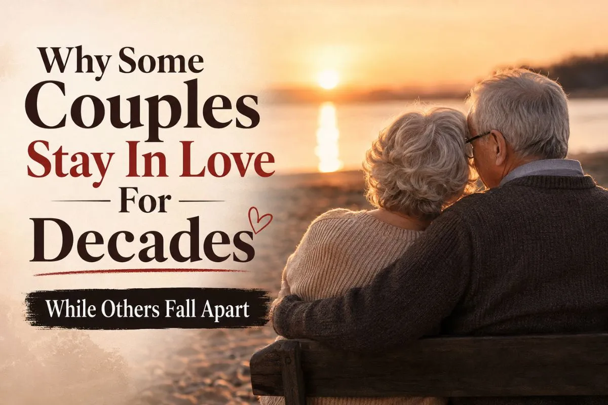 Why Some Couples Stay In Love For Decades While Others Fall Apart 1 Why Some Couples Stay In Love For Decades While Others Fall Apart