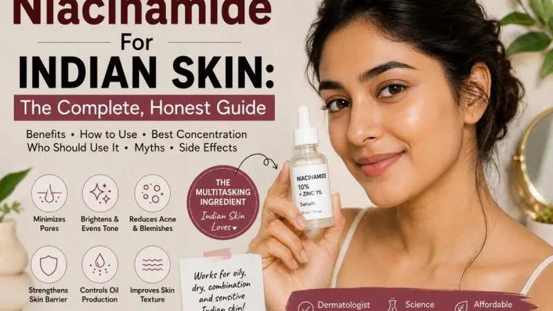 Niacinamide For Indian Skin: The Complete, Honest Guide 10 Niacinamide For Indian Skin: The Complete, Honest Guide