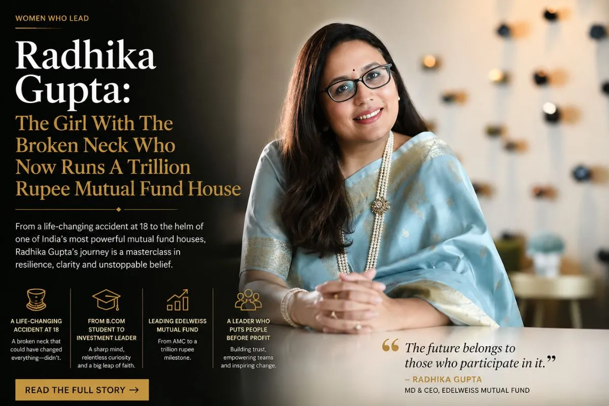Radhika Gupta: The Girl With The Broken Neck Who Now Runs A Trillion Rupee Mutual Fund House
